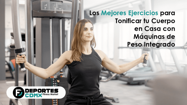 Los Mejores Ejercicios para Tonificar tu Cuerpo en Casa con Máquinas de Peso Integrado